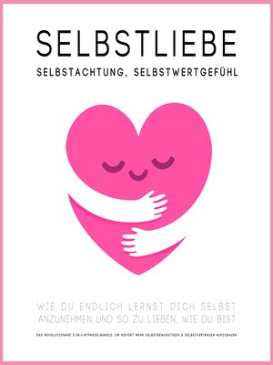 cover image of Selbstliebe, Selbstachtung, Selbstwertgefühl
